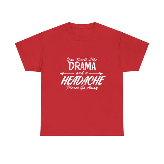 You Smell Like Drama T-Shirt