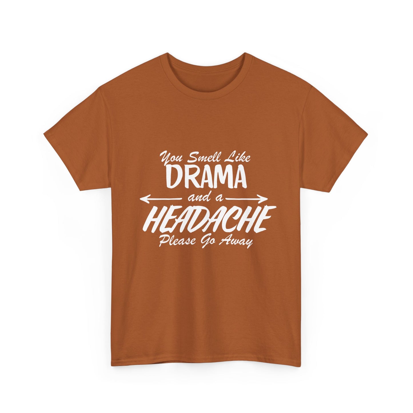 You Smell Like Drama T-Shirt