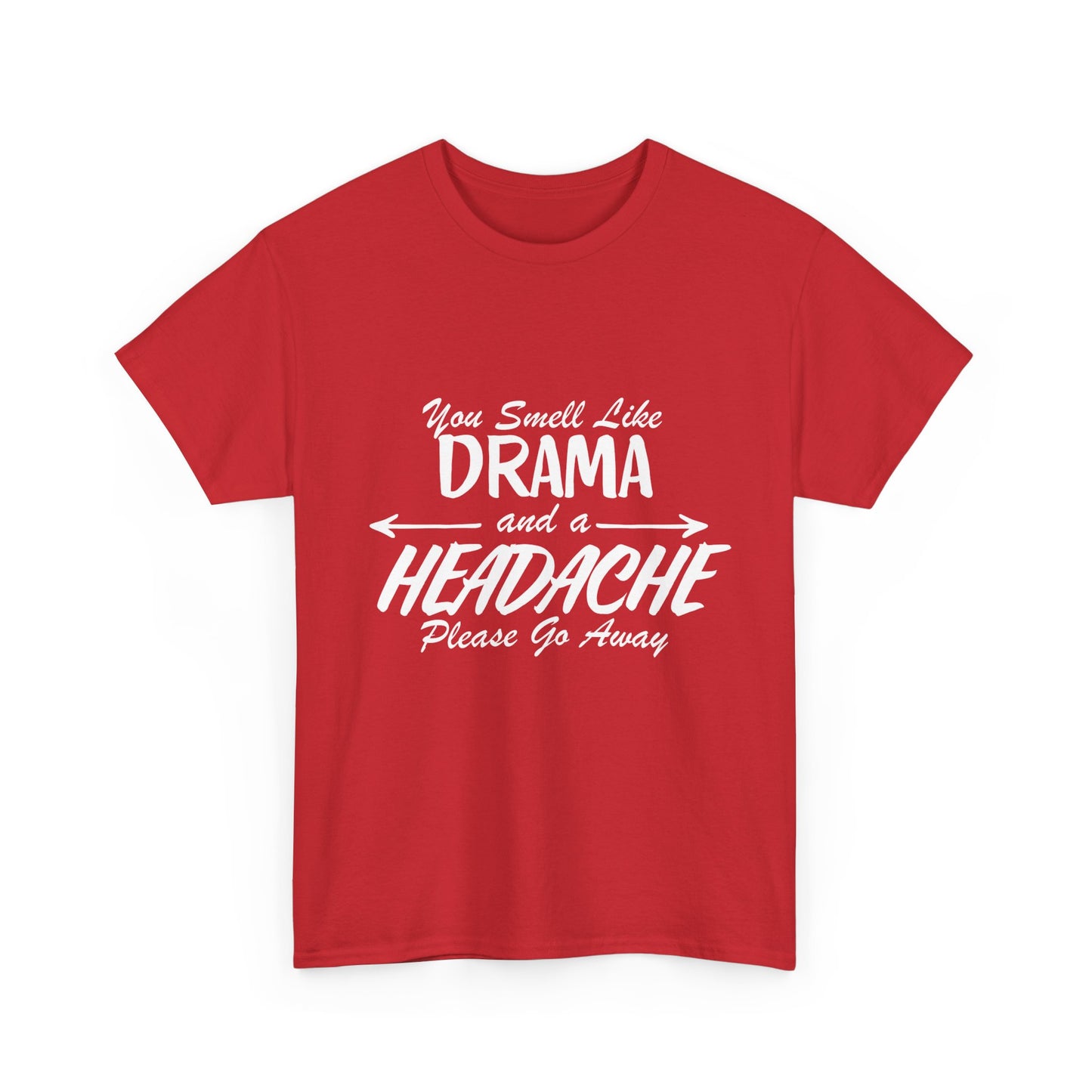 You Smell Like Drama T-Shirt