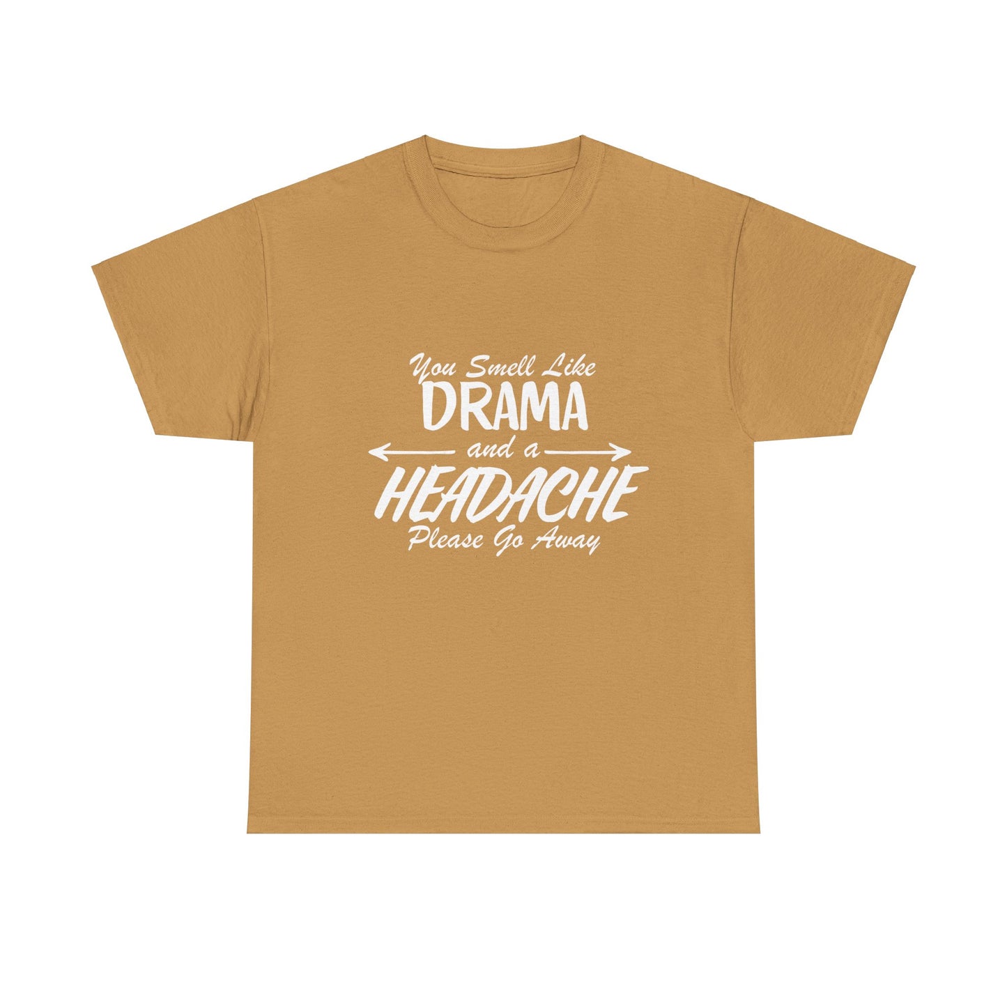 You Smell Like Drama T-Shirt