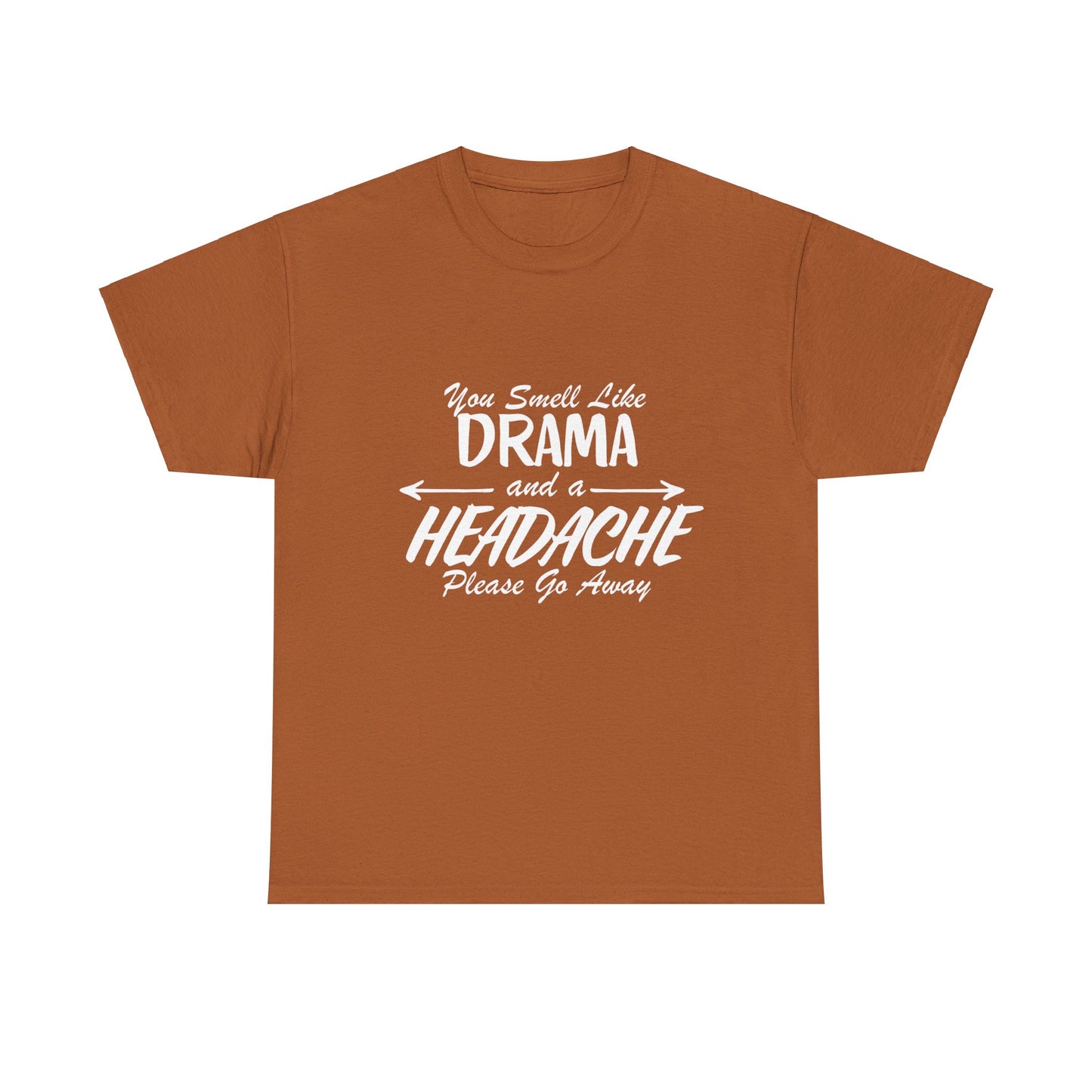 You Smell Like Drama T-Shirt